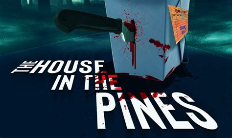 THE HOUSE IN THE PINES New Teaser Poster Revealed - ScareTissue