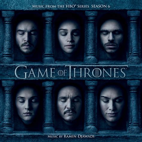 Game Of Thrones: Season 6 (Music from the HBO Series) - Album by Ramin Djawadi | Spotify