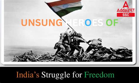 Unsung Heroes of India's Freedom Struggle