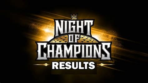 WWE Night of Champions 2023 Live Results & Updates - ITN WWE