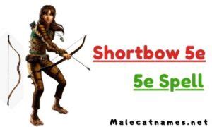 { Shortbow 5e } » Full Information » 5e Spell » [ DnD 5th Edition ]