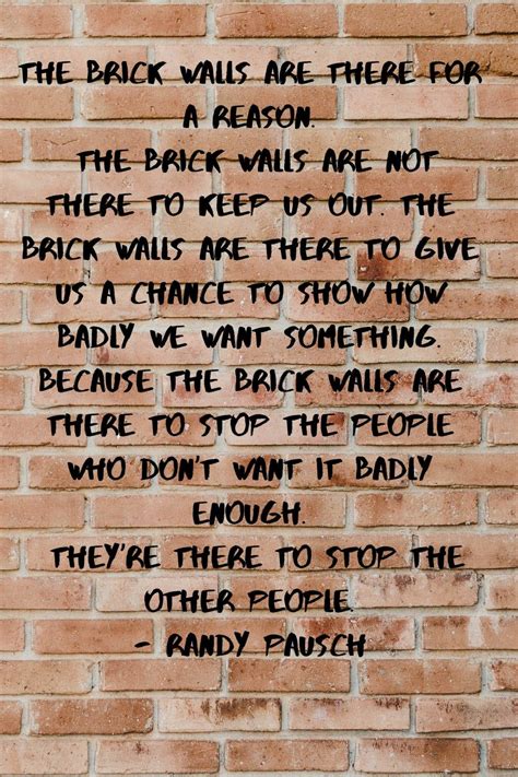 Quote Randy Pausch #quote #inspirational #wall #bricks #motivationial #motivation #life #failure ...