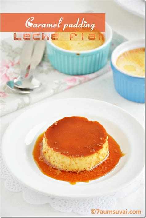 Leche flan / Caramel pudding / Caramel custard (with video) | 7aum Suvai