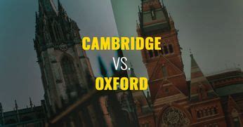 Cambridge vs. Oxford: Which One to Choose?