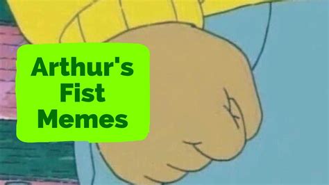 Arthur's Fist Memes - YouTube