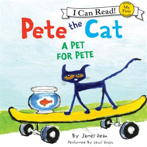 Pete the Cat: A Pet for Pete (Audible Audio Edition): James Dean, Lewis Grosso, HarperAudio ...