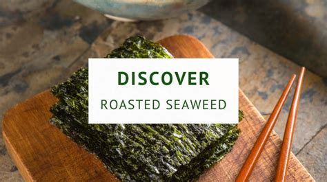 Health Benefits of Roasted Seaweed (Nori) | Healthy Food Tribe