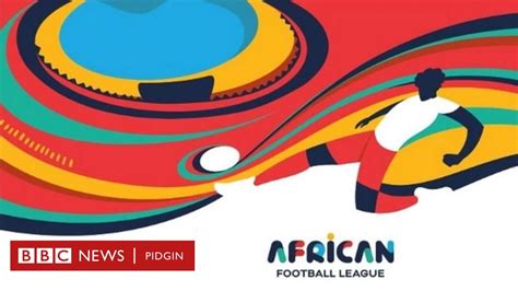 African Football League: All you need sabi about AFL di continent newest elite club competition ...