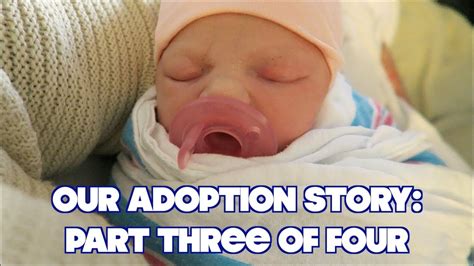 Our Adoption Story: Part 3 of 4 - YouTube