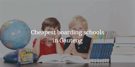 The Most Affordable Boarding Schools in Gauteng for 2024 - Academicful