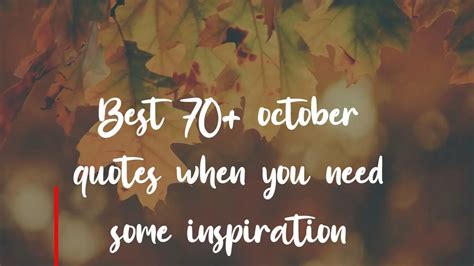 Best 70+ october quotes when you need some inspiration