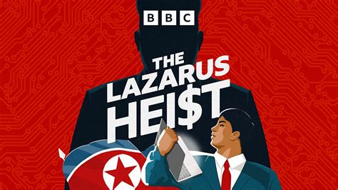 BBC World Service - The Lazarus Heist - Downloads