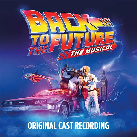 Original Cast of Back To The Future: The Musical - Back to the Future ...