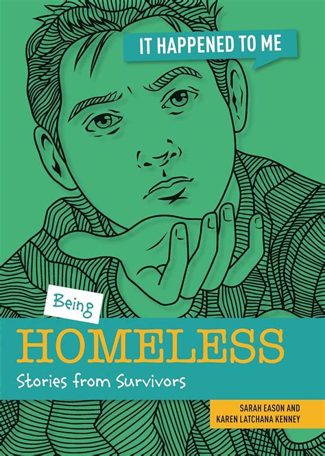 Being Homeless: Stories from Survivors (It Happened to Me): Eason, Sarah, Kenney, Karen Latchana ...