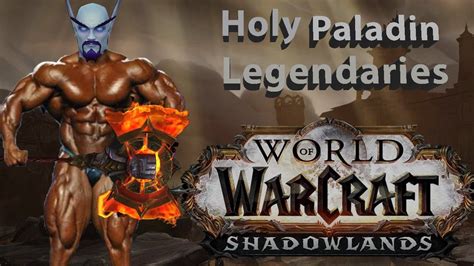 WoW Holy Paladin Shadowlands Legendaries Overview - YouTube