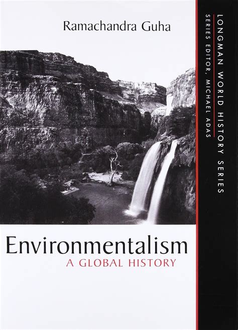 Environmentalism: A Global History: Guha, Ramachandra: 9780321011695: Amazon.com: Books