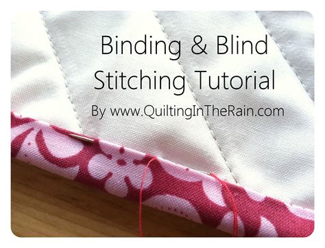 Binding & Blind Stitching Tutorial - Quilting In The Rain