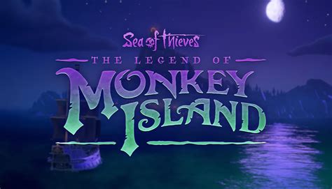 Sea Of Thieves:The Legend of Monkey Island Details - Sea of Thieves Guide - IGN