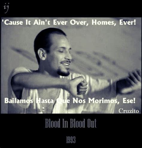 Blood In Blood Out Funny Quotes - ShortQuotes.cc