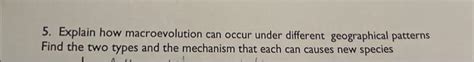 Solved 5. Explain how macroevolution can occur under | Chegg.com