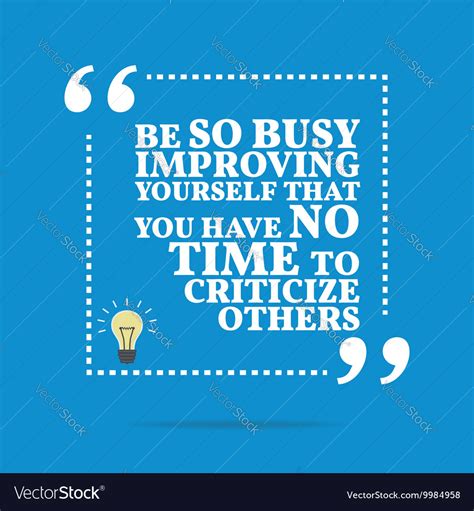 Inspirational motivational quote be so busy Vector Image