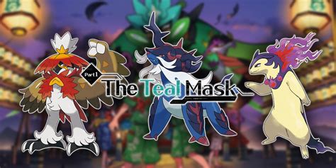 Pokemon Scarlet and Violet's Teal Mask DLC is the Place to Let Hisuian ...