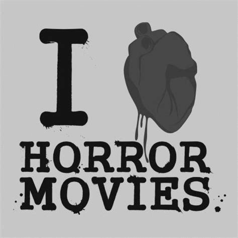 I Love Horror Movies by EdenLeeRay on DeviantArt