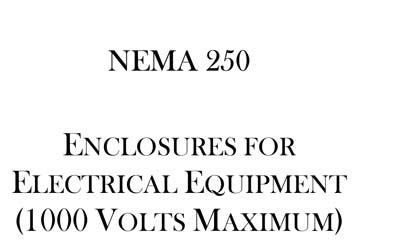 NEMA 250-2008 - Enclosures for Electrical Equipment (1000 Volts Maximum)