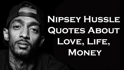 Nipsey Hussle Quotes About Love, Life, Money, Friends, Inspirational ...