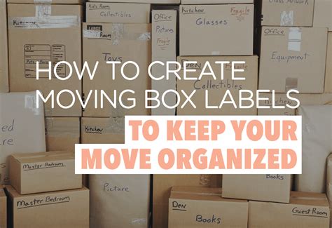 How to Create Moving Box Labels to Keep Your Move Organized