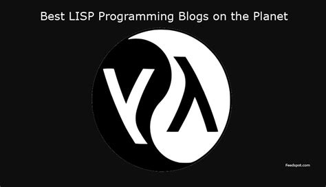 10 Best LISP Programming Blogs & News Websites To Follow in 2024