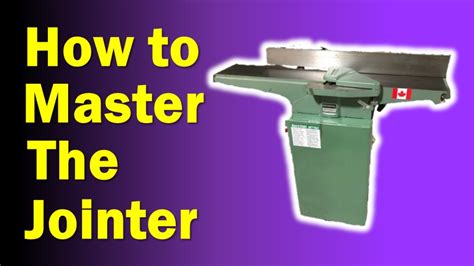 Woodworking For Beginners | How to Master the Jointer - YouTube