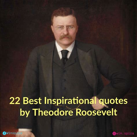 22 Best Inspirational Quotes By Theodore Roosevelt