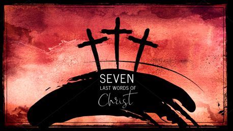 Media - Seven last words of Christ | CreationSwap