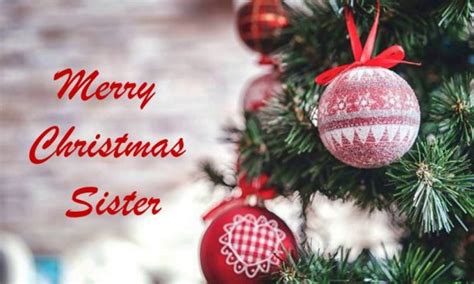 300 Happy Christmas Wishes For Sister – Best Messages