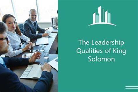 The Leadership Qualities of King Solomon | Melbado