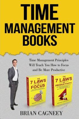 Time Management Books: Time Management Principles Will Teach You How to Focus and Be More ...