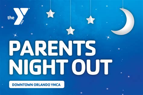 Parents Night Out at Downtown Orlando YMCA - YMCA of Central Florida