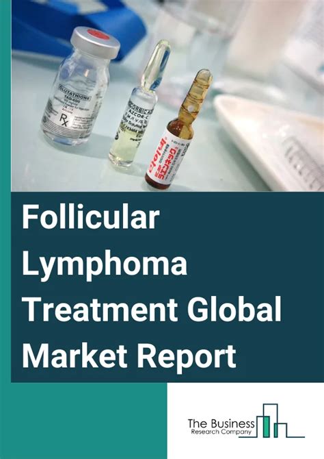 Follicular Lymphoma Treatment Market Overview 2024–2033 — Competitive ...