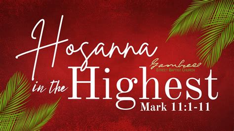 The Scarlet Thread//Hosanna in the Highest! - Mark 11:1-11 - Gambrell Street Baptist Church ...