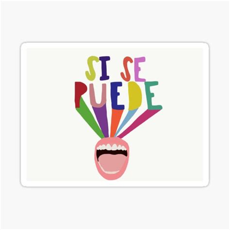 "SI SE PUEDE" Sticker for Sale by lucidontherun | Redbubble