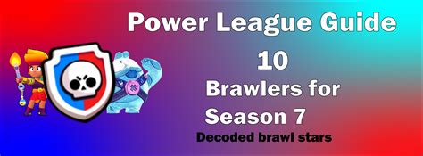 Best brawlers in brawl stars ||Best Brawlers in Power League Season 7