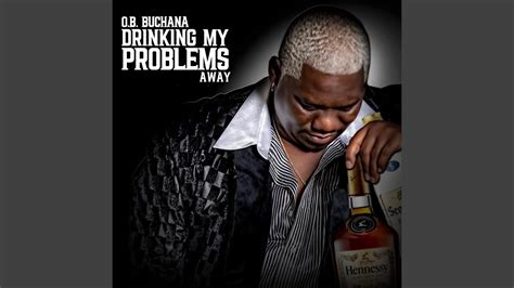 Drinking My Problems Away - YouTube