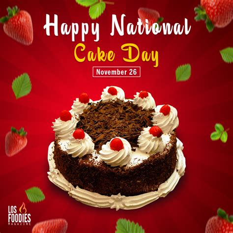 National Cake Day - Los Foodies Magazine