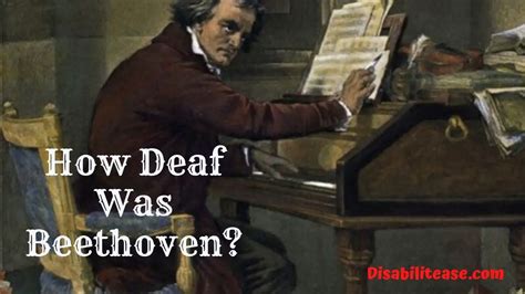 How Deaf Was Beethoven? How Did He Become Deaf? - Disabilitease