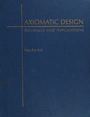 Axiomatic design : advances and applications : Suh, Nam P., 1936- : Free Download, Borrow, and ...