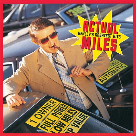 ‎Actual Miles: Henley's Greatest Hits - Album by Don Henley - Apple Music