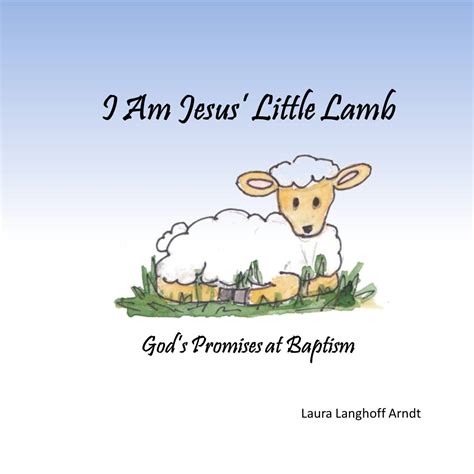 The Carpenter's Ministry Toolbox: BAPTISM: I Am Jesus' Little Lamb