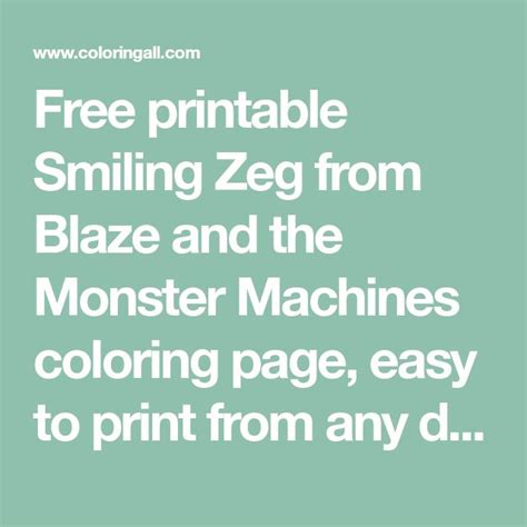 Free printable Smiling Zeg from Blaze and the Monster Machines coloring page, easy to print from ...