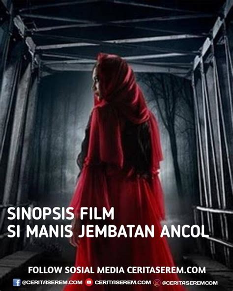 Sinopsis Film Si Manis Jembatan Ancol 2019 | KASKUS